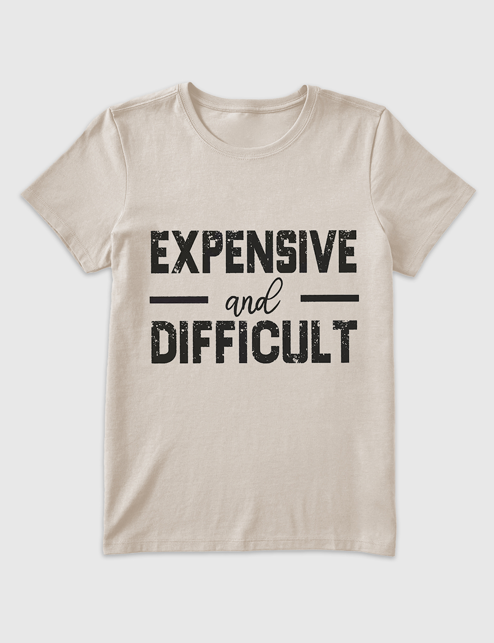 Alternative view of Women's Expensive And Difficult T-Shirt