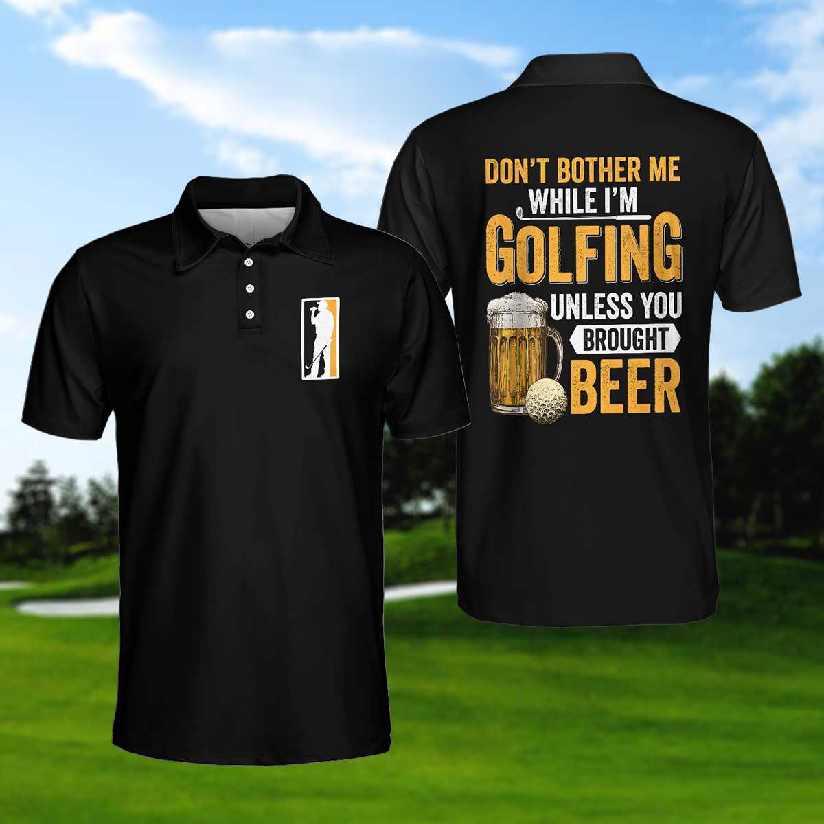 Don't Bother Me Unless You Bring Beer Golf Polo Shirt, Funny Golf Shirt For Beer Lovers