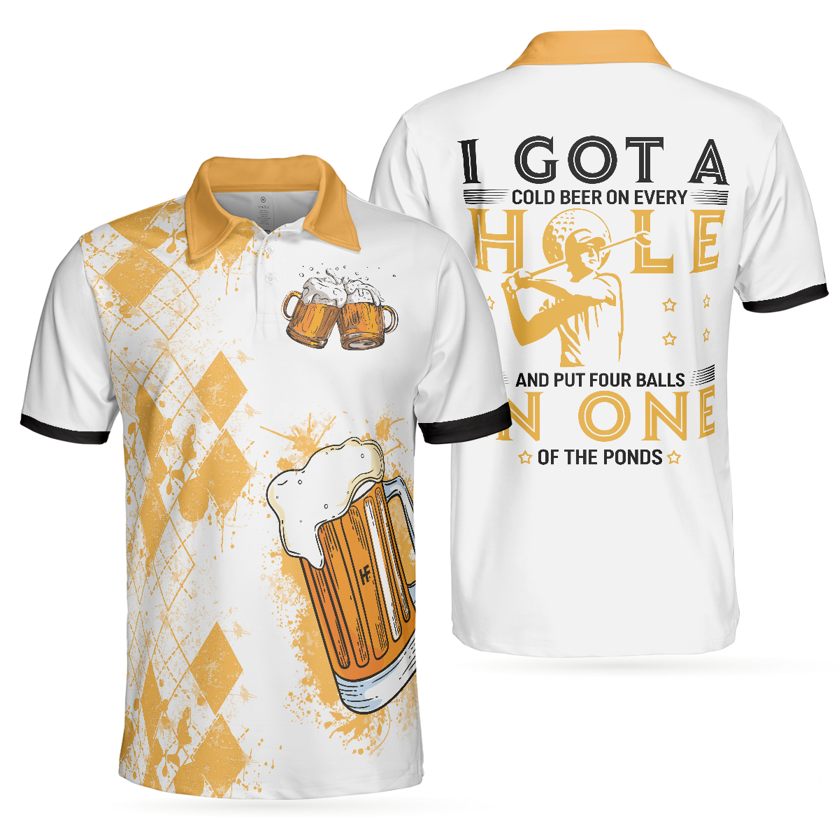 I Got A Cold Beer On Every Hole Polo Shirt