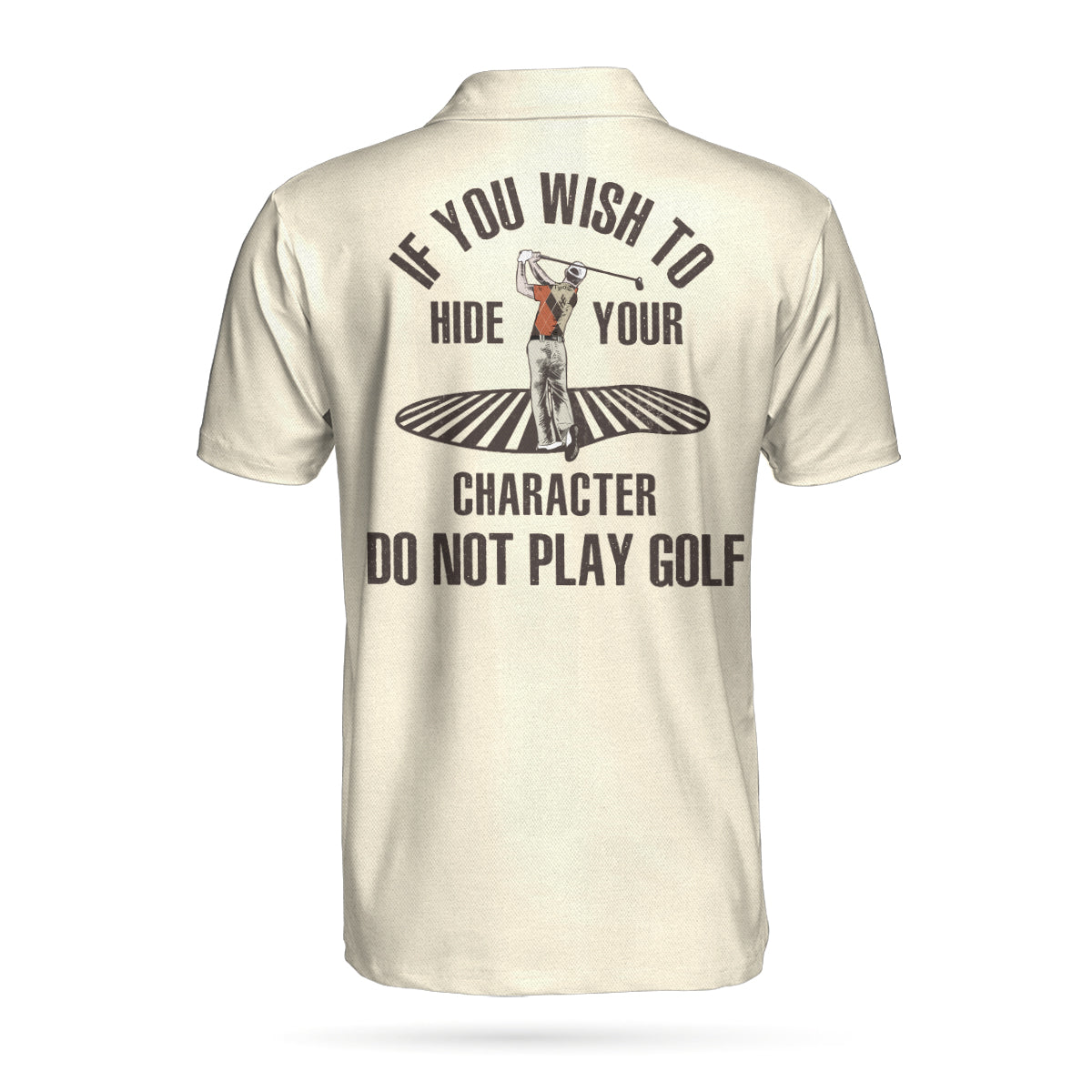 Alternative view of If You Wish To Hide Your Character Do Not Play Golf Polo Shirt, Argyle Pattern Funny Golf Shirt For Men