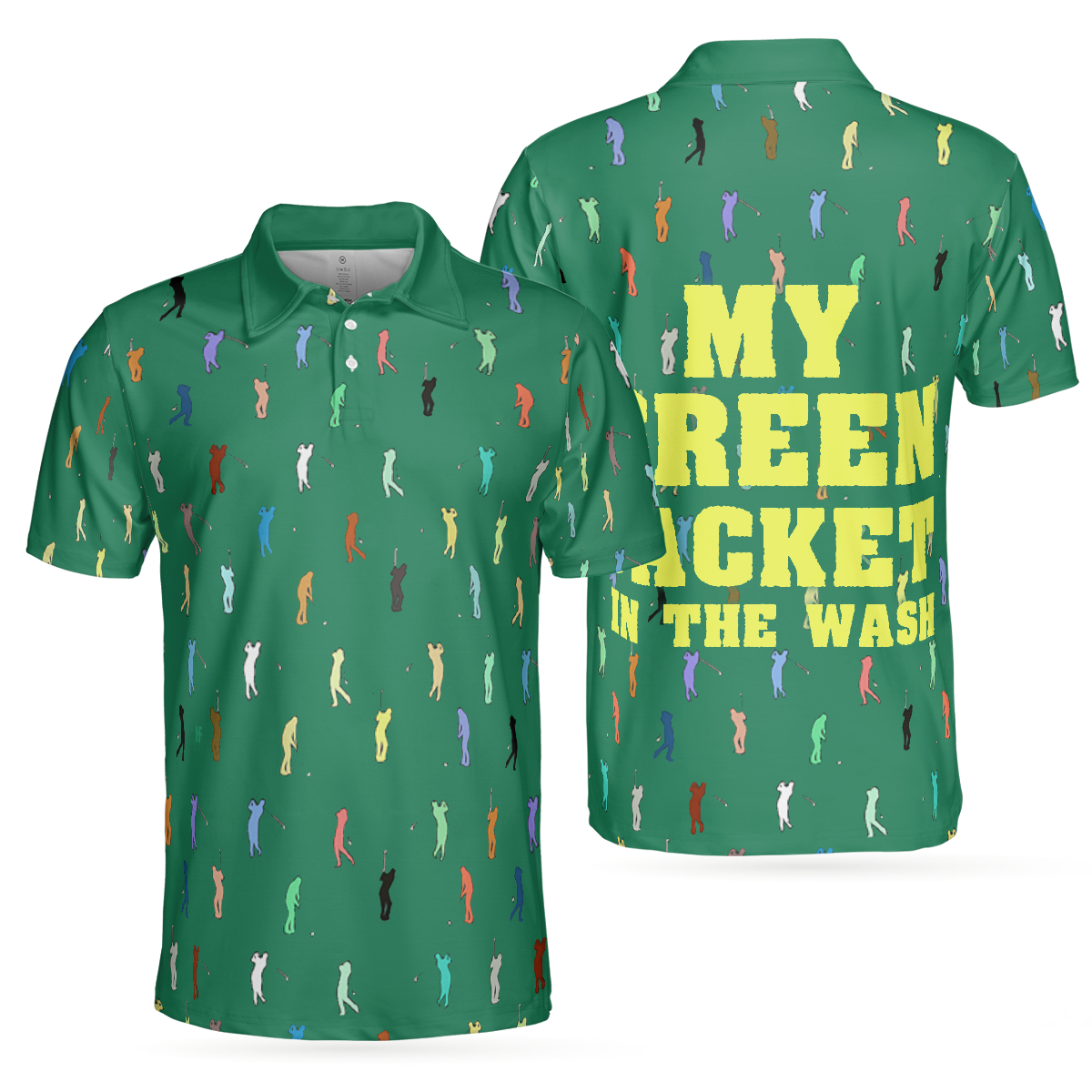 My Green Jacket In The Wash Polo Shirt, Funny Green Golf Shirt For Men